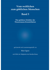 Vom weltlichen zum göttlichen Menschen - Band 3