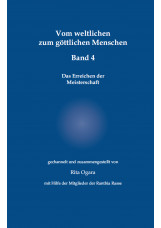 Vom weltlichen zum göttlichen Menschen - Band 4
