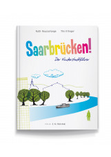 Saarbrücken! Der Kinderstadtführer