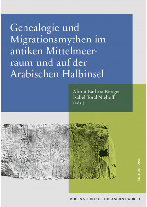 Genealogie und Migrationsmythen im antiken Mittelmeerraum und auf der Arabischen
