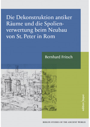 Die Dekonstruktion antiker Räume und die Spolienverwertung beim Neubau von St. P